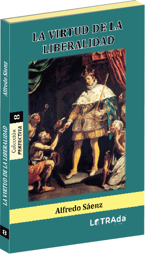 Virtud de la Liberalidad, La (Perfectiva 8)