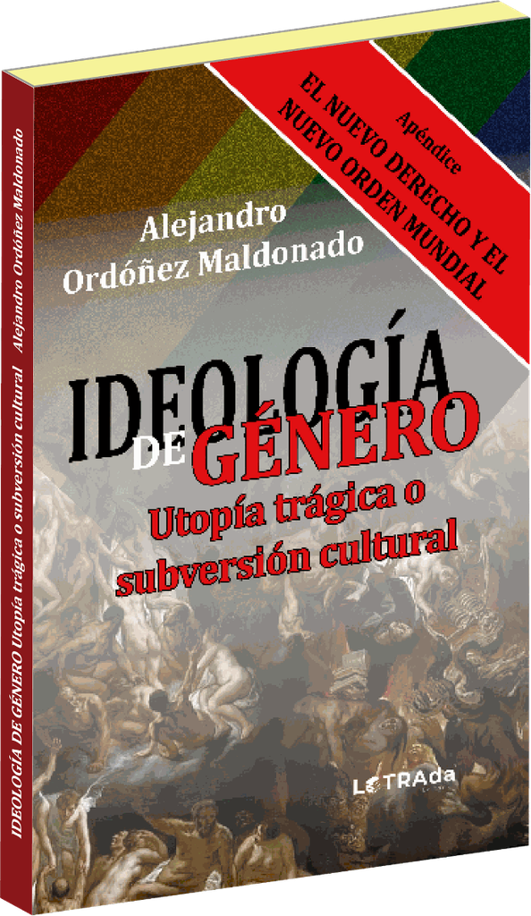 Ideología de Género. Utopía trágica o subversión cultural