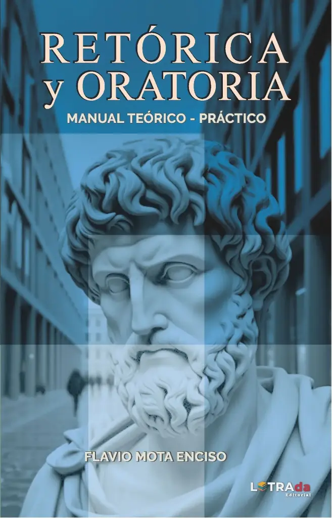 Retórica y Oratoria. Manual Teórico-Práctico