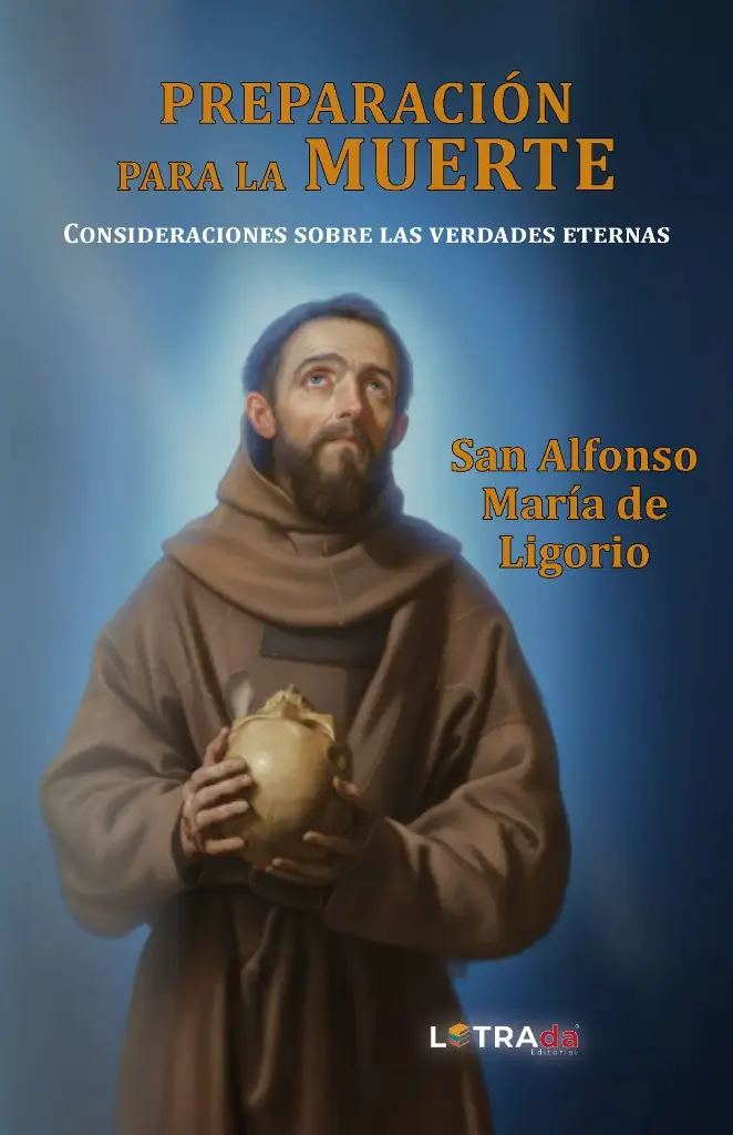 Preparación para la muerte. Consideraciones sobre las verdades eternas
