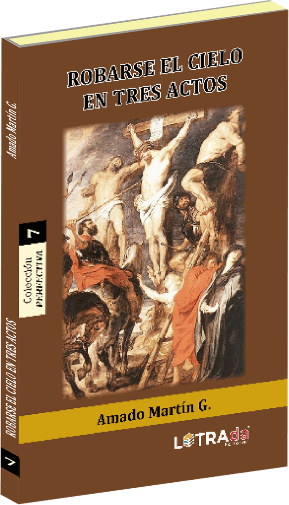 Robarse el Cielo en Tres Actos (Perfectiva 7)