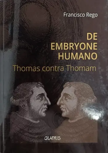 [LEIFIDE001] De embryone humano. Thomas contra Thomam
